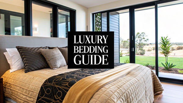 Luxury Bedding Sets Australia Guide