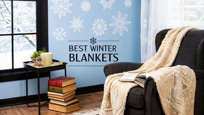Finding the Best Blankets for Winter