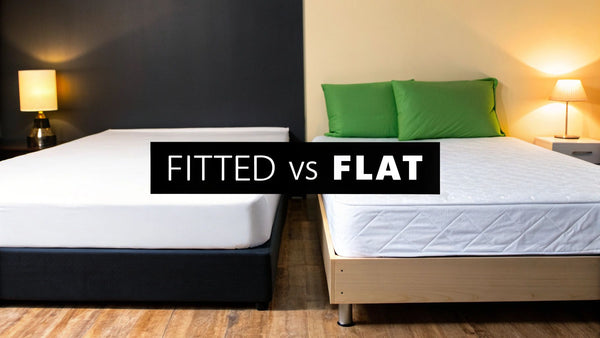 Fitted Sheet vs Flat Sheet: What’s the Difference and Which Should You Choose?